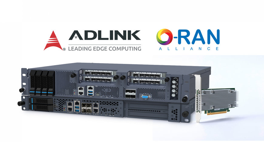 ADLINK Joins the O-RAN ALLIANCE to Accelerate Network Interoperability and Enterprise Migration to 5G
